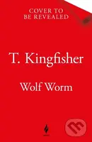 Wolf Worm - T. Kingfisher
