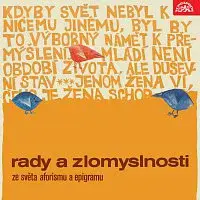 Jaroslava Adamová, František Němec, Petr Kostka – Rady a zlomyslnosti. Ze světa aforismu a epigramu