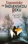 Vzpomínky na indiánskou řeku (poškozená) - Carroll F. Terrel