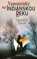 Vzpomínky na indiánskou řeku (poškozená) - Carroll F. Terrel