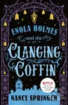 The Enola Holmes and the Clanging Coffin - Nancy Springer