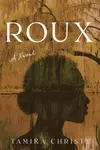 Roux - Tamika Christy