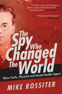 Spy Who Changed the World - Rossiter Mike