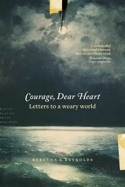Courage, Dear Heart - Rebecca K. Reynolds