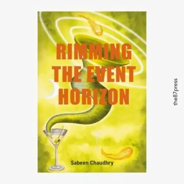 Rimming the Event Horizon - Sabeen Chaudhry