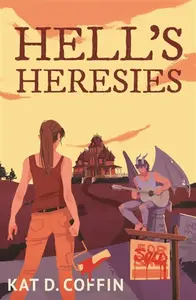 Hell's Heresies - Kat D. Coffin