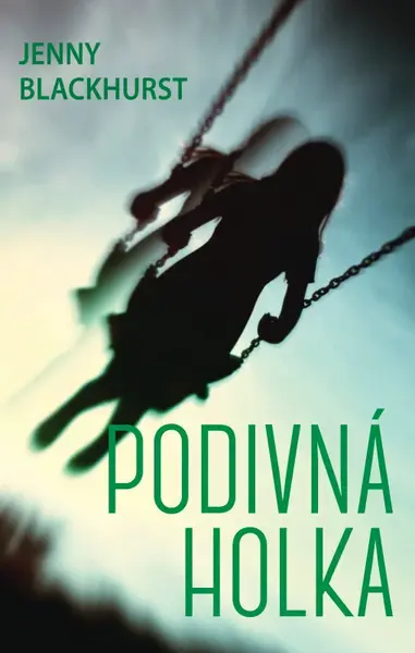 Podivná holka - Jenny Blackhurst