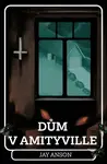 Dům v Amityville (poškozená) - Jay Anson