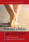 Zdravá chůze po celý život - Christian Larsen