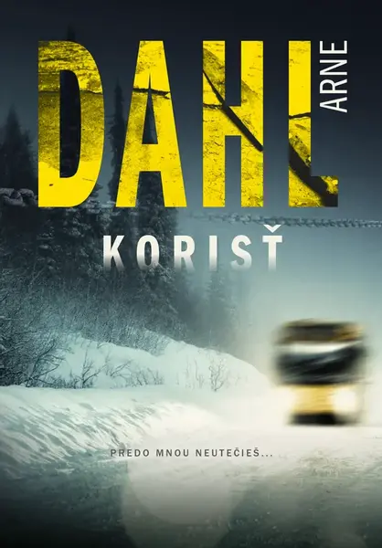 Korisť, Dahl Arne