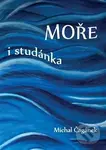 Moře i studánka - Michal Čagánek
