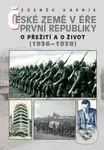 České země v éře První republiky 1936-1938 (O přežití a o život) - kniha z kategorie Historie