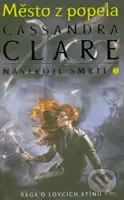 Nástroje smrti 2: Město z popela - Cassandra Clare - kniha z kategorie Beletrie pro děti