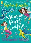 Mummy Fairy and Me (Mermaid Magic    160 pages Dimensions 129 x 178 x 9mm | 105g) - kniha z kategorie Beletrie pro děti