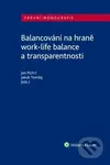 Balancování na hraně work-life balance a transparentnosti - kniha z kategorie Pracovní právo