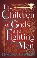 The Children of Gods and Fighting Men - Shauna Lawless - kniha z kategorie Fantasy