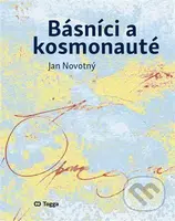 Básníci a kosmonauté - Jan  Novotný - kniha z kategorie Filozofie