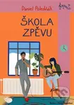 Škola zpěvu - Daniel Poledňák, Marie Bradávková (Ilustrátor) - kniha z kategorie 1. stupeň