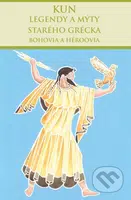 Legendy a mýty starého Grécka – Bohovia a héroovia - kniha z kategorie Starověk
