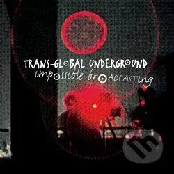 Impossible Broadcasting - Transglobal Undeground