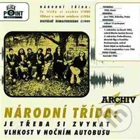 Národní třída: Je třeba si zvykat / Vlhkost v nočním autobusu