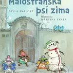 Malostranská psí zima - Pavla Skálová, Martina Skala (ilustrácie) - kniha z kategorie Beletrie pro děti