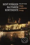 Nový pořádek na starém kontinentě (Příběh neoliberální Evropy) - kniha z kategorie Sociologie