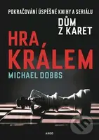 Hra králem - Michael Dobbs - kniha z kategorie Thrillery