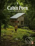 Cabin Porn (Inspiration for Your Quiet Place Somewhere) - kniha z kategorie Architektura