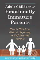 Adult Children of Emotionally Immature Parents - Lindsay C. Gibson - kniha z kategorie Psychologie