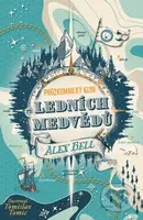 Průzkumnický klub ledních medvědů - Alex Bell - kniha z kategorie Beletrie pro děti