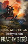 Příběhy ze světa Prachmistrů - Brian McClellan - kniha z kategorie Fantasy