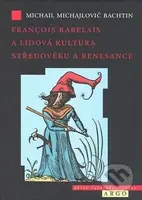 Francois Rabelais a lidová kultura středověku a renesance - kniha z kategorie Beletrie