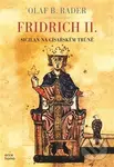 Fridrich II. - Olaf B. Rader - kniha z kategorie Životopisy