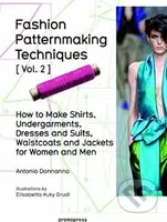 Fashion Patternmaking Techniques (Volume 2) (How to Make Shirts, Undergarments, Dresses and Suits, Waistcoats and Jackets  for Women and Men) - kniha…