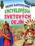 Veľká ilustrovaná encyklopédia svetových dejín - Kolektív autorov - kniha z kategorie Encyklopedie