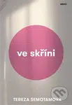 Ve skříni - Tereza Semotamová - kniha z kategorie Společenská beletrie