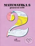 Matematika 6 Pracovní sešit 2 - Milan Kopecký, Hana Lišková, Josef Molnár - kniha z kategorie 2. stupeň