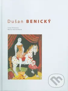 Dušan Benický - Irena Pišútová,  Marta Pastieriková