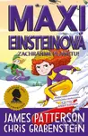 Maxi Einsteinová: Zachráňme planétu! - James Patterson - kniha z kategorie Beletrie pro děti