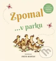 Zpomal ...v parku - Freya Hartas - kniha z kategorie Naučné knihy
