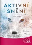 Aktivní snění (Cesta za hranice vlastních omezení do života v divoké svobodě) - kniha z kategorie Ezoterika