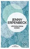 Všetkým dňom koniec - Jenny Erpenbeck - kniha z kategorie Beletrie