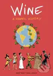 Wine (A Graphic History) - Benoist Simmat, Daniel Casanave (ilustrácie) - kniha z kategorie Komiksy