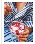 Sweet Enough (A Dessert Cookbook) - Alison Roman - kniha z kategorie Kuchařky