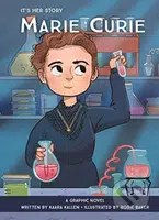 Marie Curie (A Graphic Novel) - Kaara Kallen, Rosie Baker (ilustrátor) - kniha z kategorie Komiksy
