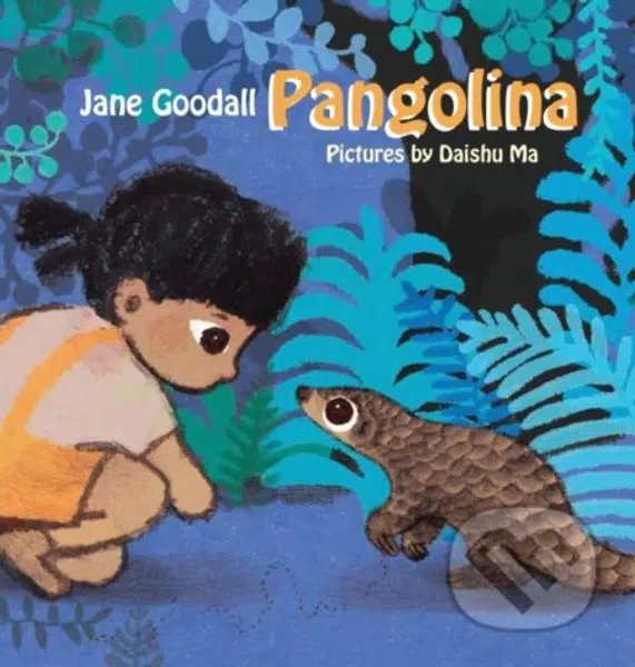 Pangolina - Jane Goodall, Daishu Ma (Ilustrátor)