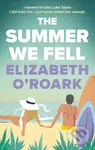 The Summer We Fell - Elizabeth O'Roark - kniha z kategorie Romantická