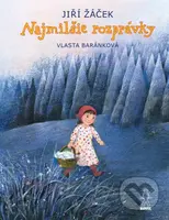 Najmilšie rozprávky - Jiří Žáček, Vlasta Baránková (ilustrátor) - kniha z kategorie Pohádky