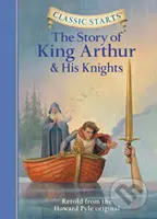 The Story of King Arthur and His Knights - kniha z kategorie Beletrie pro děti